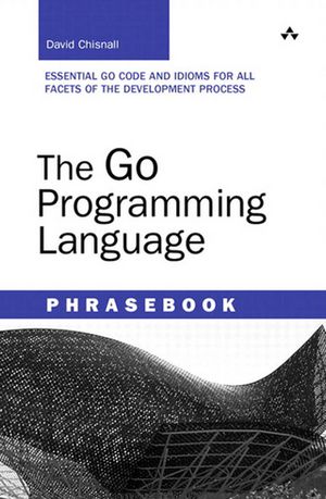 Go Programming Language Phrasebook, The【電子書籍】[ David Chisnall ]