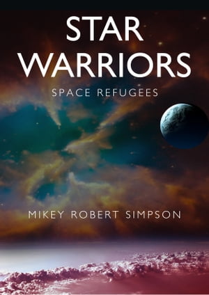 Space Refugees: Star Warriors