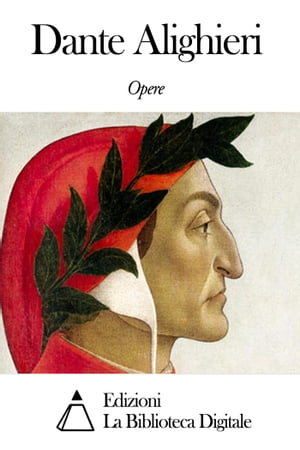 Opere di Dante Alighieri