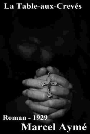 La Table-aux-Crev?s ( Edition int?grale )Żҽҡ[ Marcel Aym? (1902-1967) ]