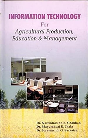 Information Technology for Agricultural Production/ Education and Management【電子書籍】 Narendrasinh Chauhan