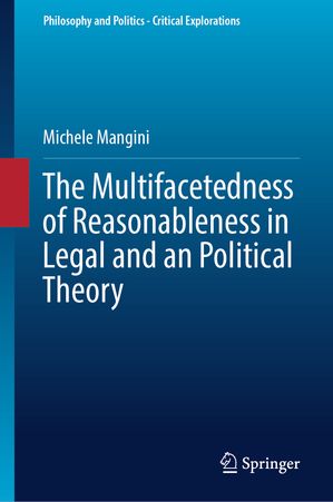 ŷKoboŻҽҥȥ㤨The Multifacetedness of Reasonableness in Legal and in Political TheoryŻҽҡ[ Michele Mangini ]פβǤʤ14,585ߤˤʤޤ