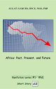 Africa. Past, Present, and Future SHORT STORY #12. Nonfiction series #1 - # 60.【...