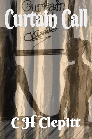 Curtain CallŻҽҡ[ C H Clepitt ]