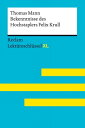 Bekenntnisse des Hochstaplers Felix Krull von Thomas Mann: Reclam Lekt reschl ssel XL Lekt reschl ssel mit Inhaltsangabe, Interpretation, Pr fungsaufgaben mit L sungen, Lernglossar【電子書籍】 Mario Leis