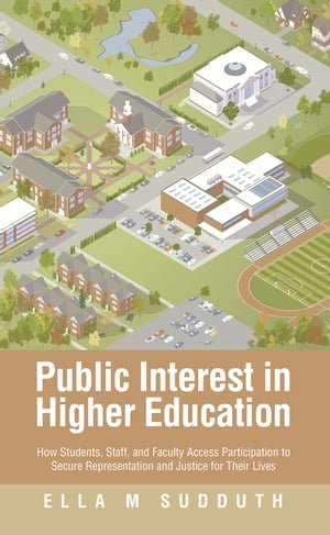 ŷKoboŻҽҥȥ㤨Public Interest in Higher Education How Students, Staff, and Faculty Access Participation to Secure Representation and Justice for Their LivesŻҽҡ[ Ella M Sudduth ]פβǤʤ552ߤˤʤޤ