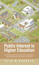 ŷKoboŻҽҥȥ㤨Public Interest in Higher Education How Students, Staff, and Faculty Access Participation to Secure Representation and Justice for Their LivesŻҽҡ[ Ella M Sudduth ]פβǤʤ452ߤˤʤޤ