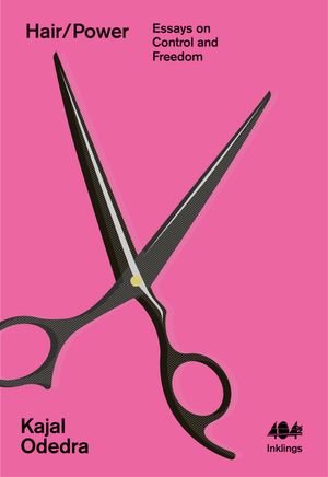 ŷKoboŻҽҥȥ㤨Hair/Power Essays on Control and FreedomŻҽҡ[ Kajal Odedra ]פβǤʤ880ߤˤʤޤ