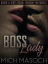 Boss Lady【電子書籍】 Mich Masoch