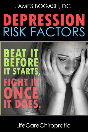 Depression Risk Factors: Beat It Before It Starts, Fight It Once It Does