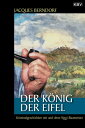 Der K nig der Eifel Kriminalgeschichten mit und ohne Siggi Baumeister【電子書籍】 Jacques Berndorf