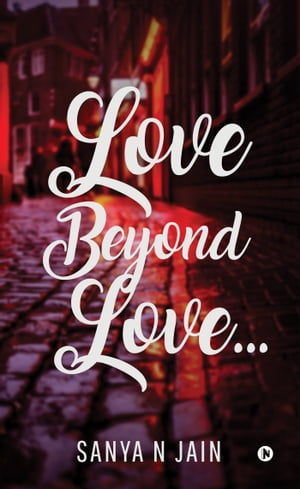 Love Beyond Love…