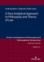 A Post-Analytical Approach to Philosophy and Theory of Law【電子書籍】 Jan Hartman