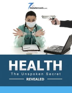 Health-The Unspoken Secrets Revealed
