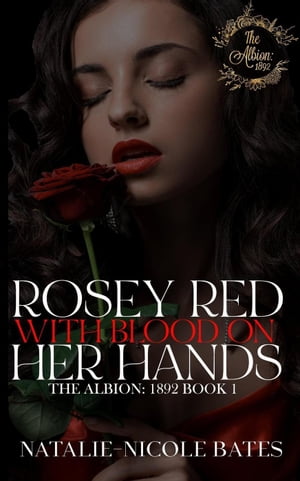 Rosey Red With Blood on Her Hands The Albion: 18