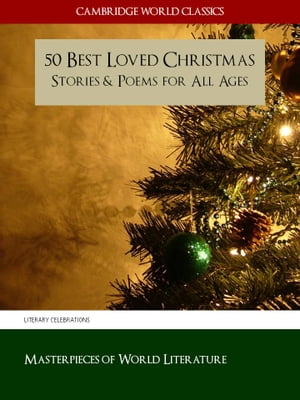50 Best Loved Christmas Stories and Poems for All Ages