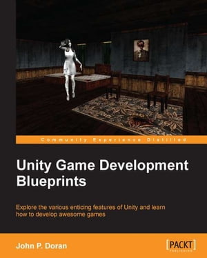 Unity Game Development Blueprints