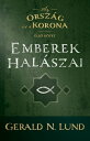 ŷKoboŻҽҥȥ㤨Az orsz?g ?s a korona: Emberek hal?szai -- Els? k?tet (The Kingdom and the Crown, Vol. 1: Fishers of Men--HungarianŻҽҡ[ Gerald N. Lund ]פβǤʤ1,388ߤˤʤޤ