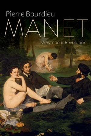 Manet A Symbolic Revolution【電子書籍】[ P