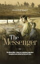 The Messenger The World War 1 diary of a wireless operator compiled and edited by Russell Early【電子書籍】 Oswald Early