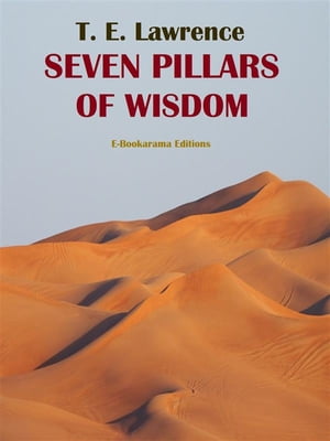 Seven Pillars of WisdomŻҽҡ[ T. E. Lawrence ]