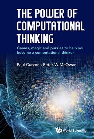 ŷKoboŻҽҥȥ㤨Power Of Computational Thinking, The: Games, Magic And Puzzles To Help You Become A Computational ThinkerŻҽҡ[ Paul Curzon ]פβǤʤ2,629ߤˤʤޤ
