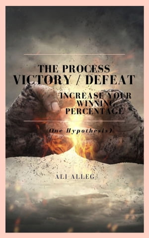 ŷKoboŻҽҥȥ㤨The Process of Victory/Defeat Increase your winning percentage (One HypothesisŻҽҡ[ ali alleg ]פβǤʤ516ߤˤʤޤ