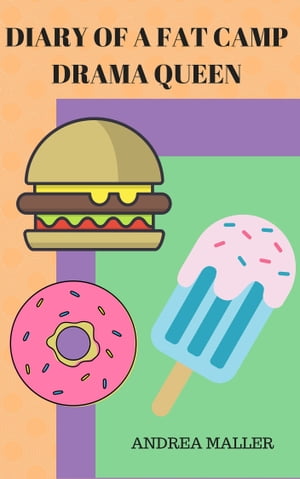 ŷKoboŻҽҥȥ㤨Diary Of A Fat Camp Drama QueenŻҽҡ[ Andrea Maller ]פβǤʤ405ߤˤʤޤ