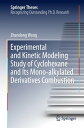 Experimental and Kinetic Modeling Study of Cyclohexane and Its Mono-alkylated Derivatives Combustion【電子書籍】 Zhandong Wang