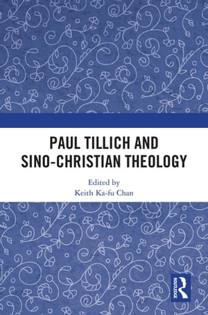 Paul Tillich and Sino-Christian Theology