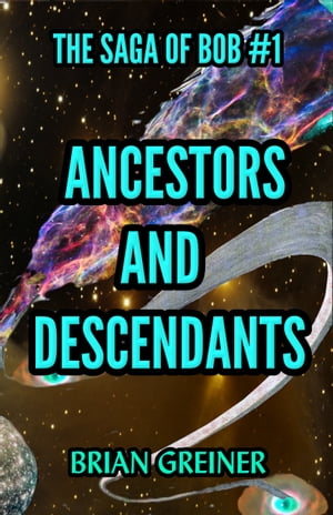 Ancestors and Descendants【電子書籍】[ Brian Greiner ]