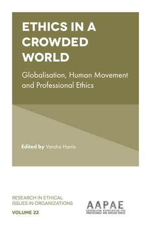 Ethics in a Crowded World Globalisation, Human Movement and Professional Ethics