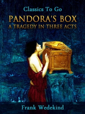 Pandora's Box - A Tragedy in Three Acts【電子