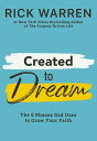 楽天楽天Kobo電子書籍ストアCreated to Dream The 6 Phases God Uses to Grow Your Faith【電子書籍】[ Rick Warren ]