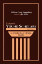 Letters to Young Scholars, Second Edition An Introduction to Christian Thought【電子書籍】 William Carey Ringenberg