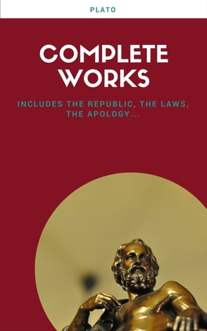 Plato: The Complete Works (31 Books) 【電子書籍】 Plato