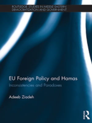 EU Foreign Policy and Hamas Inconsistencies and Paradoxes