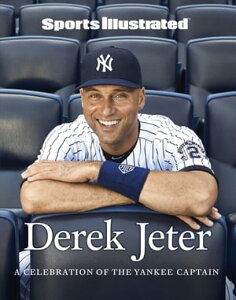 Sports Illustrated Derek Jeter A Celebration of the Yankee CaptainŻҽҡ[ Sports Illustrated ]