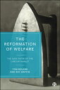 The Reformation of Welfare The New Faith of the Labour Market【電子書籍】 Boland, Tom