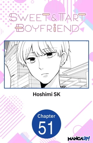 Sweet & Tart Boyfriend #051Żҽҡ[ Hoshimi SK ]