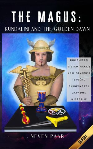 The Magus: Kundalini and the Golden Dawn (Srpski Prevod)