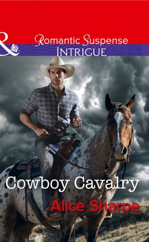 ŷKoboŻҽҥȥ㤨Cowboy Cavalry (The Brothers of Hastings Ridge Ranch, Book 4 (Mills & Boon IntrigueŻҽҡ[ Alice Sharpe ]פβǤʤ418ߤˤʤޤ