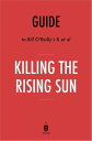 ŷKoboŻҽҥȥ㤨Guide to Bill O'Reilly's & et al Killing the Rising Sun by InstareadŻҽҡ[ Instaread ]פβǤʤ667ߤˤʤޤ