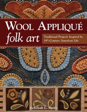 Wool Appliqué Folk Art