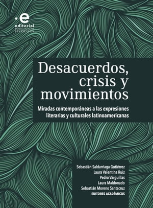 Desacuerdos, Crisis y movimientos