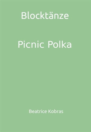 Blocktänze - Picnic Polka