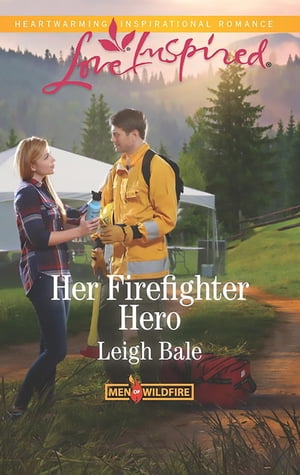 Her Firefighter Hero (Mills & Boon Love Inspired) (Men of Wildfire, Book 1)