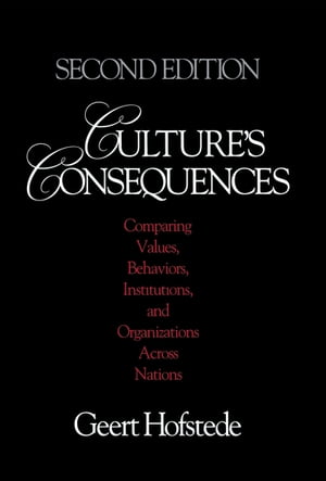 Culture′s Consequences Comparing Values, Behaviors, Institutions and Organizations Across Nations