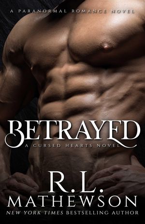 Betrayed【電子書籍】[ R.L. Mathewson ]