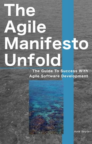 The Agile Manifesto Unfolds